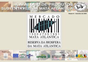 Catálogo de Produtos Sustentáveis da Mata Atlântica (Edição 01 - setembro de 2008)