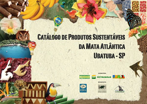 Catálogo de Produtos Sustentáveis da Mata Atlântica (Edição 01 - setembro de 2008)