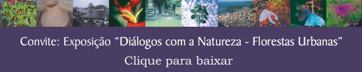 Convite da Esposição "Diálogos com a Natureza - Florestas Urbanas"