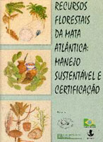 Recursos Florestais da Mata Atlântica: Manejo Sustentável e  Certificação